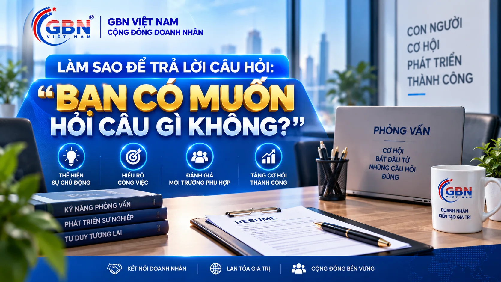 LÀM SAO ĐỂ TRẢ LỜI CÂU HỎI: “BẠN CÓ MUỐN HỎI CÂU GÌ KHÔNG?”