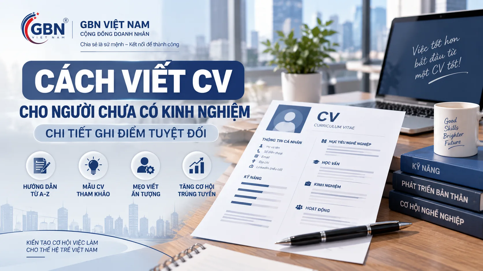 CÁCH VIẾT CV CHO NGƯỜI CHƯA CÓ KINH NGHIỆM CHI TIẾT GHI ĐIỂM TUYỆT ĐỐI