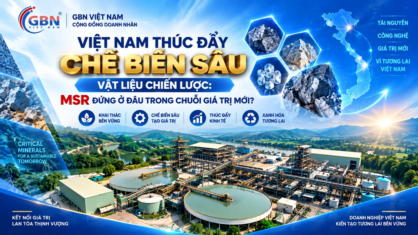 VIỆT NAM THÚC ĐẨY CHẾ BIẾN SÂU VẬT LIỆU CHIẾN LƯỢC: MSR ĐỨNG Ở ĐÂU TRONG CHUỖI GIÁ TRỊ MỚI?