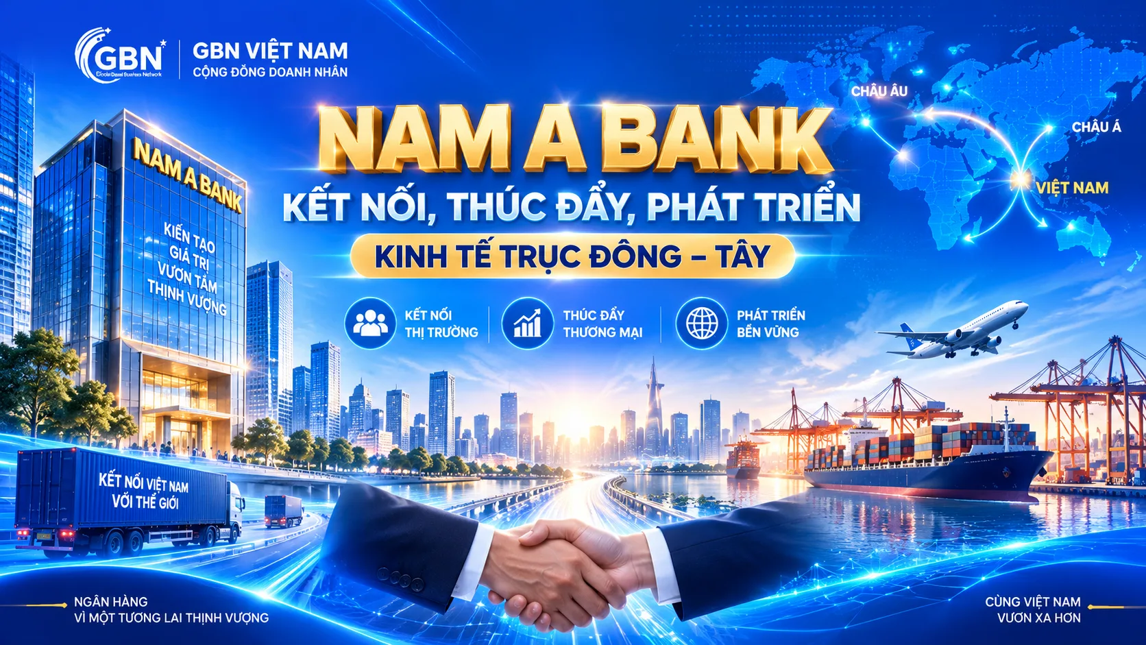 NAM A BANK KẾT NỐI, THÚC ĐẨY, PHÁT TRIỂN KINH TẾ TRỤC ĐÔNG – TÂY
